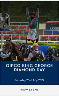 Ascot Racecourse  | Qipco King George Diamond Weekend
